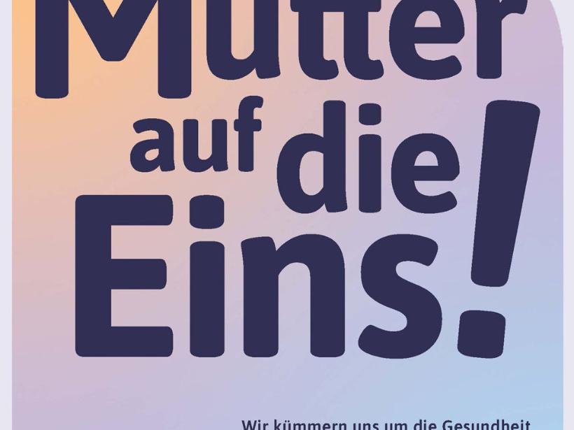 Mütter auf die Eins! Das Müttergenesungswerk bittet um Unterstützung.